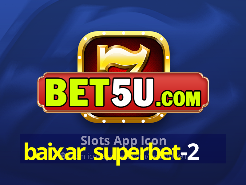 baixar superbet